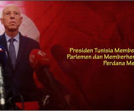 Presiden Tunisia Membekukan Parlemen dan Memberhentikan Perdana Menteri!